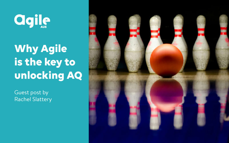 Why Agile is the key to unlocking AQ